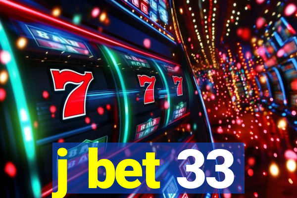 j bet 33