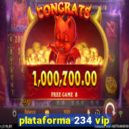 plataforma 234 vip