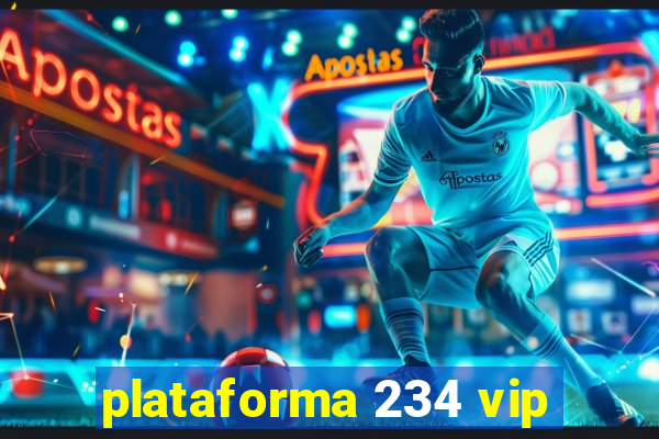 plataforma 234 vip