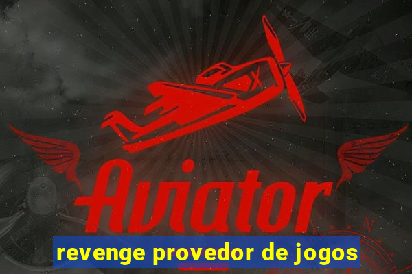 revenge provedor de jogos