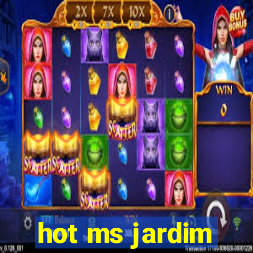 hot ms jardim