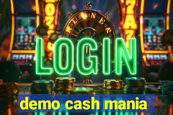 demo cash mania