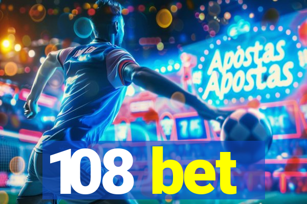 108 bet