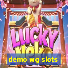 demo wg slots