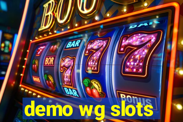 demo wg slots