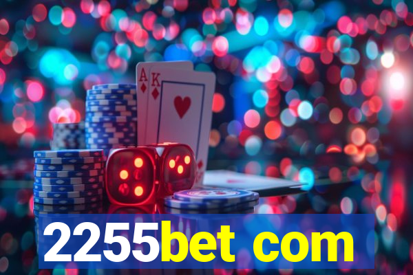 2255bet com