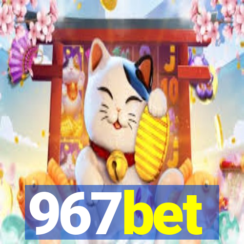 967bet