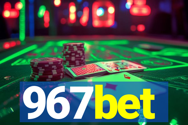 967bet