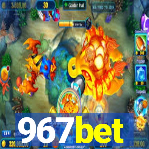 967bet