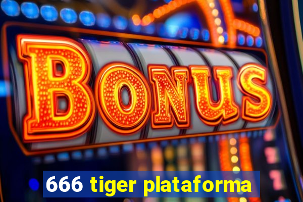 666 tiger plataforma