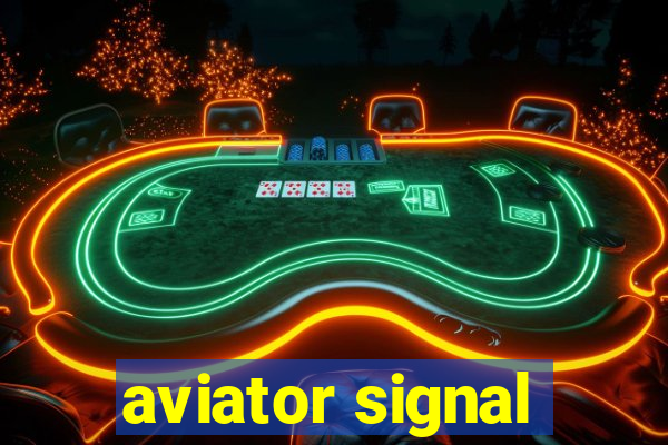 aviator signal