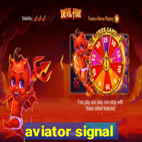 aviator signal