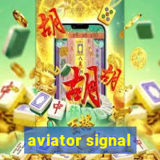 aviator signal