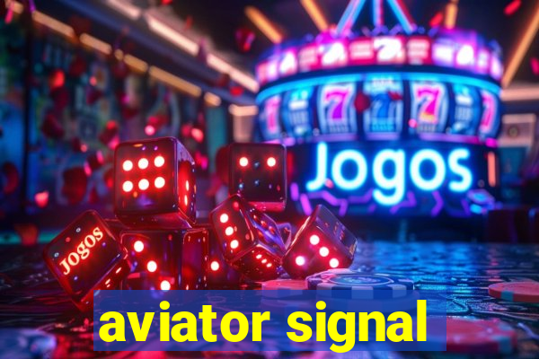 aviator signal