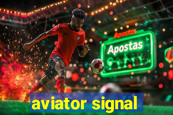 aviator signal