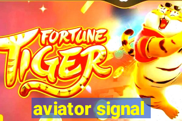 aviator signal