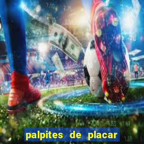 palpites de placar exato para os jogos de hoje