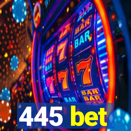 445 bet