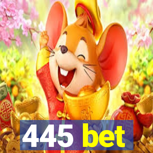 445 bet