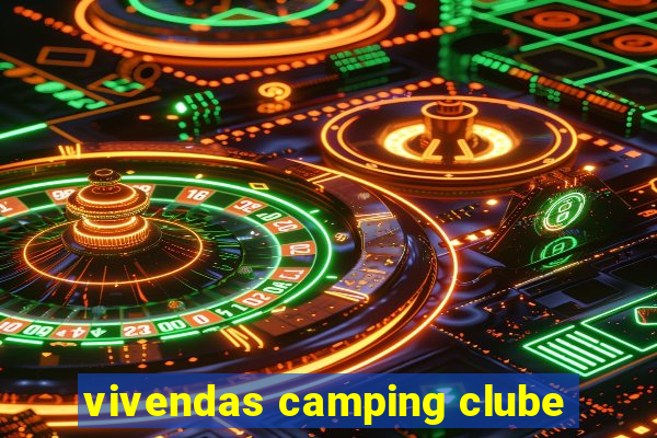 vivendas camping clube