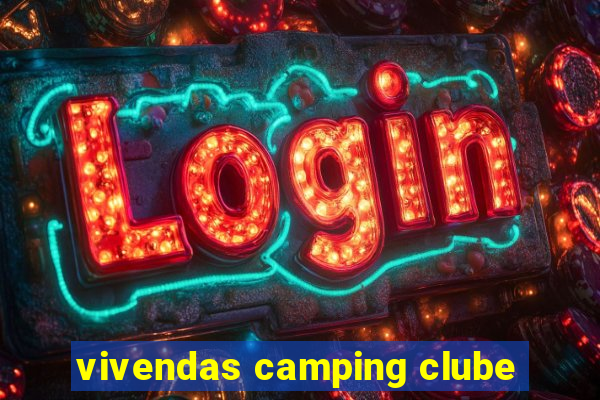 vivendas camping clube