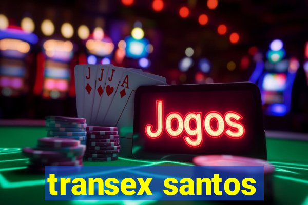 transex santos