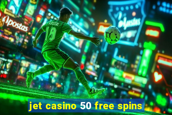 jet casino 50 free spins