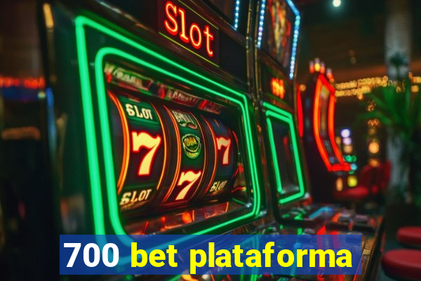 700 bet plataforma