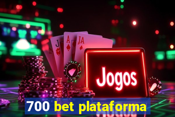 700 bet plataforma