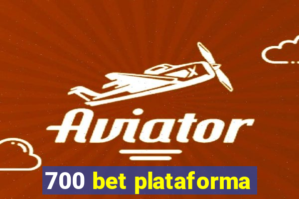 700 bet plataforma