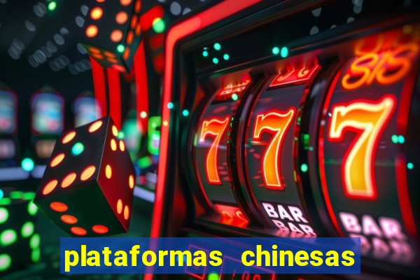 plataformas chinesas de apostas