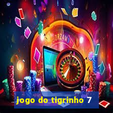 jogo do tigrinho 7