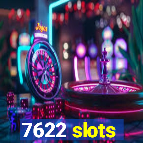 7622 slots