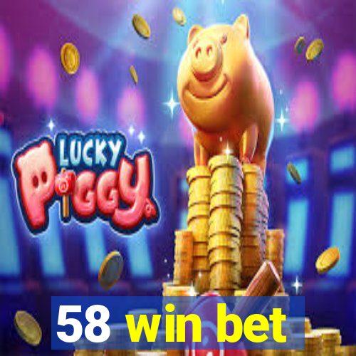 58 win bet