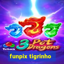 funpix tigrinho