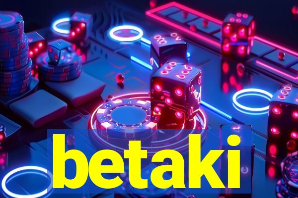 betaki