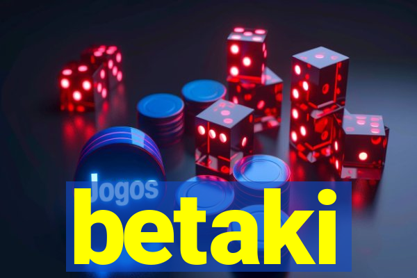 betaki