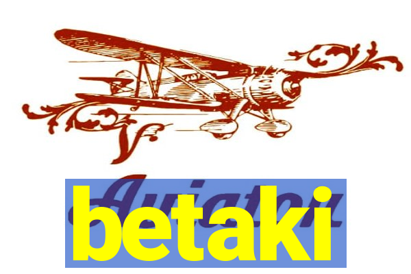 betaki