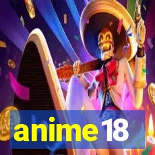 anime18