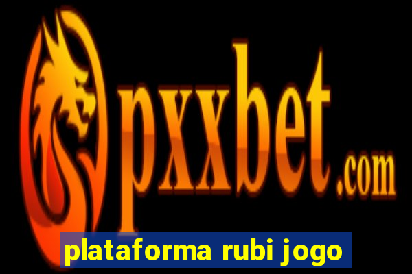 plataforma rubi jogo