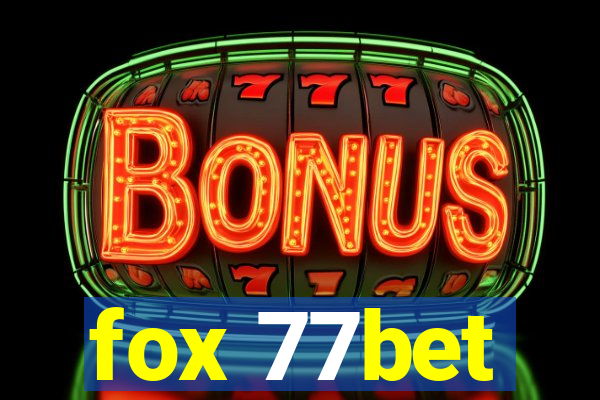 fox 77bet