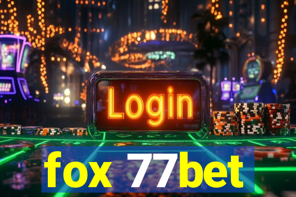 fox 77bet