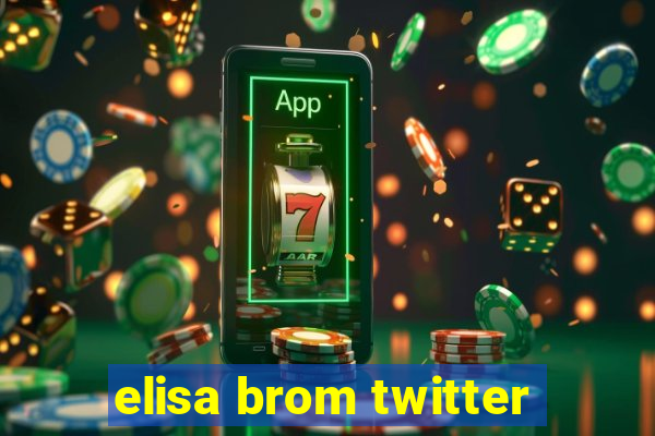 elisa brom twitter