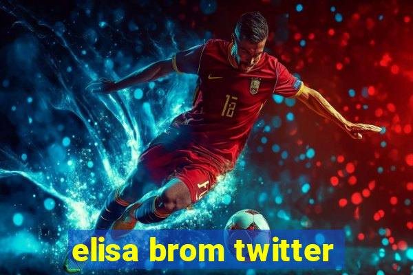 elisa brom twitter