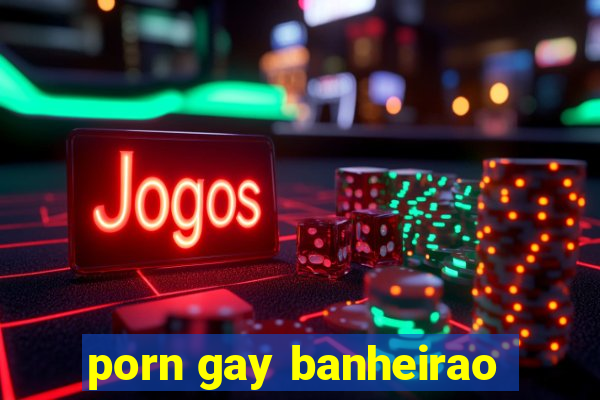 porn gay banheirao