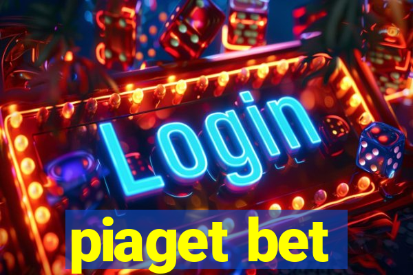 piaget bet