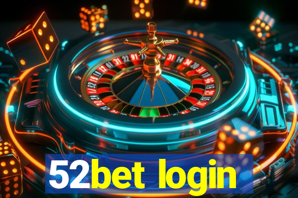 52bet login