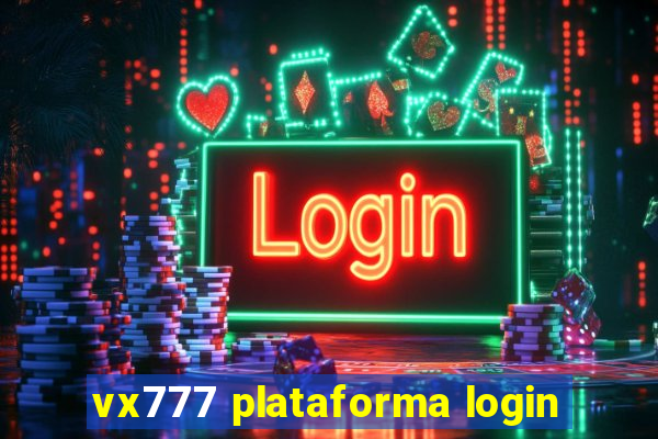 vx777 plataforma login