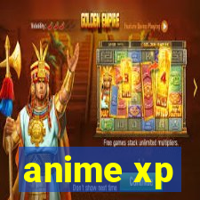 anime xp