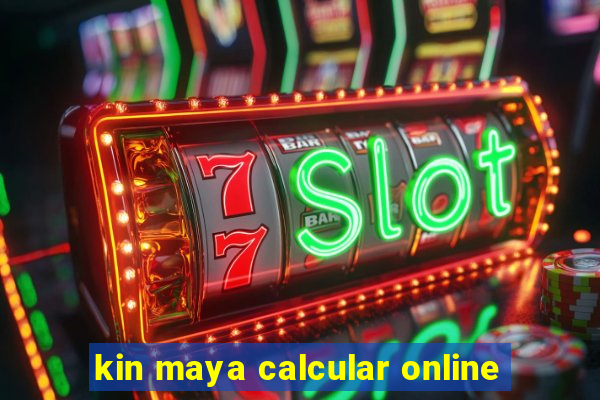 kin maya calcular online